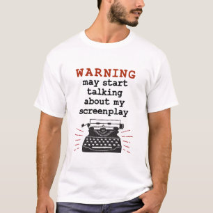 Warnung kann beginnen, über mein Drehbuch zu sprec T-Shirt