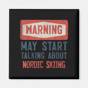 Warnung kann beginnen, über Nordic Ski zu sprechen Magnet
