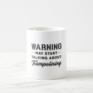 Warnung kann beginnen, über Trampolining Geschenk Kaffeetasse