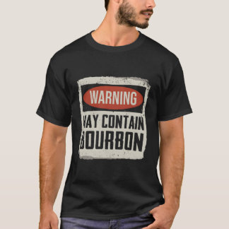 Warnung kann Bourbon Whiskey alt T-Shirt