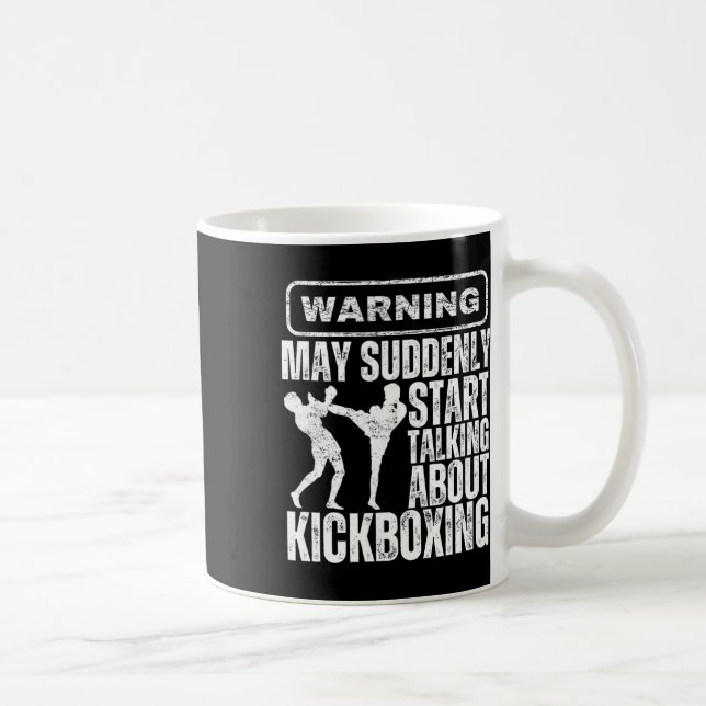 Warnung Kann Plötzlich Anfangen Über Kickboxen Zu  Kaffeetasse (Rechts)