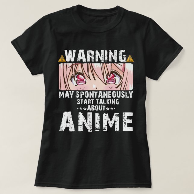 Warnung kann spontan beginnen, über Anim zu sprech T-Shirt (Design vorne)