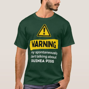 Warnung kann spontan beginnen, über Guin zu sprech T-Shirt
