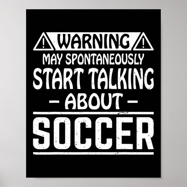 Warnung Kann Spontan Damit Beginnen, Über Fußball  Poster (Vorne)