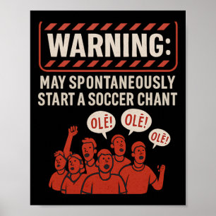 Warnung Kann Spontan Einen Fußballgesang-Fan Start Poster