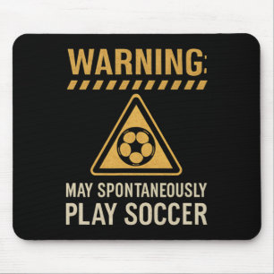 Warnung Kann Spontan Fußball Spielen Gefahrenschil Mousepad