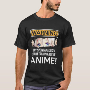 Warnung kann spontan über Anime Funny m sprechen T-Shirt