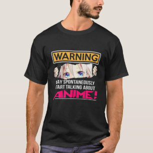 Warnung kann spontan über Anime Funny m sprechen T-Shirt