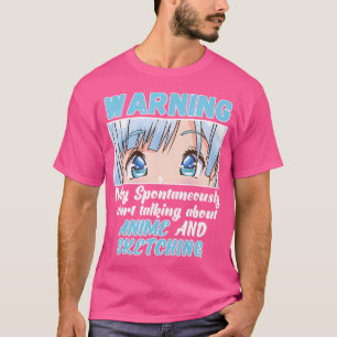Warnung kann spontan über Anime Sket sprechen T-Shirt
