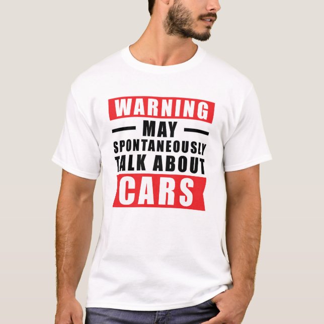 Warnung kann spontan über Autos sprechen - lustig T-Shirt (Vorderseite)