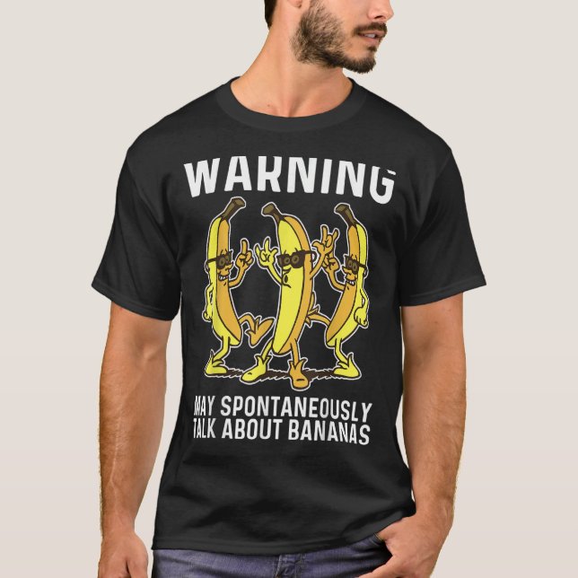 Warnung kann spontan über Bananen sprechen T-Shirt (Vorderseite)