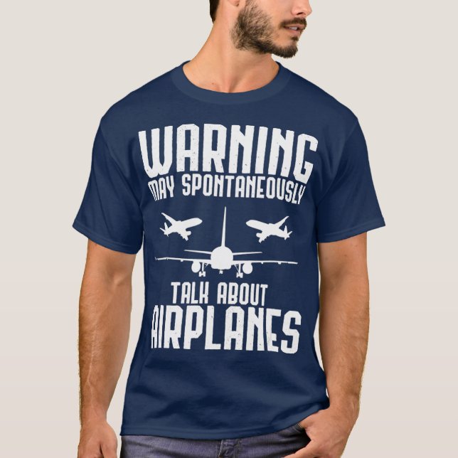 Warnung kann spontan über Flugzeuge sprechen T-Shirt (Vorderseite)