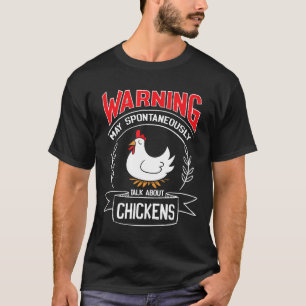 Warnung Kann Spontan Über Hühner Reden T-Shirt