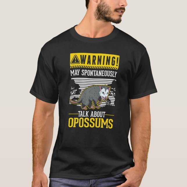 Warnung Kann spontan über Opossummen sprechen T-Shirt (Vorderseite)