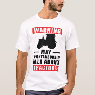 Warnung Kann Spontan Über Traktoren Reden T-Shirt