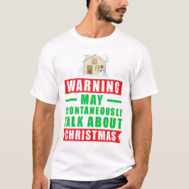Warnung kann spontan über Weihnachten sprechen T-Shirt