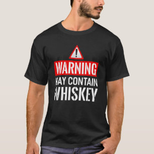 Warnung kann Whiskey Funny Whiskey Bourbon enthalt T-Shirt