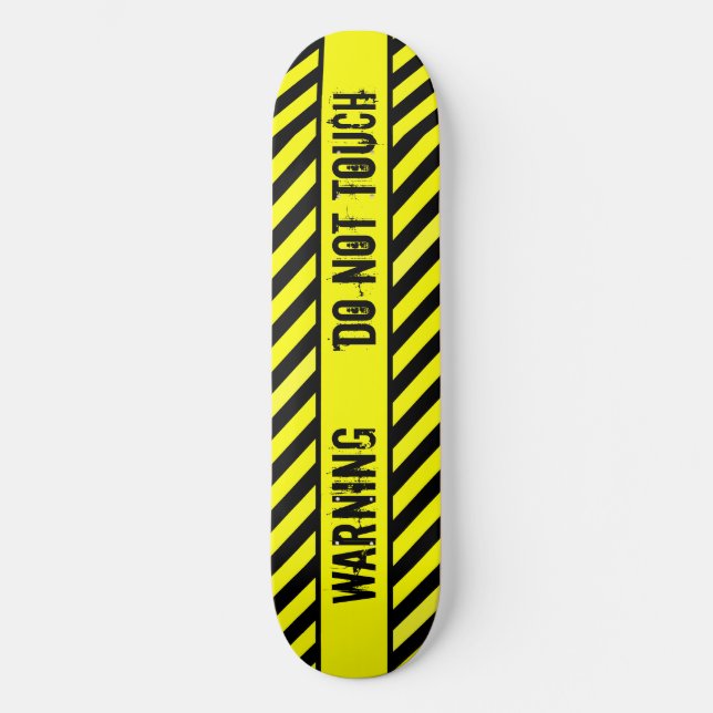 WARNUNG - KEINE TOUCH SKATEBOARD (Vorderseite)