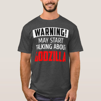 Warnung könnte anfangen, über Godzilla-Freunde zu T-Shirt