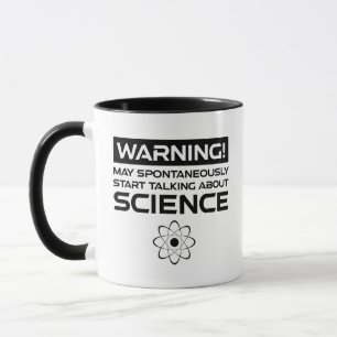 Warnung! Mai beginnt, über Wissenschaft zu sprech Tasse