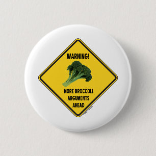 Warnung! Mehr Brokkoli-Argument-voran Zeichen-Spaß Button