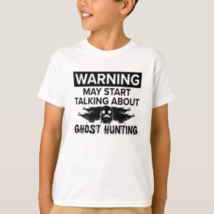 Warnung: Mein Start spricht über Geisterjagd T-Shirt
