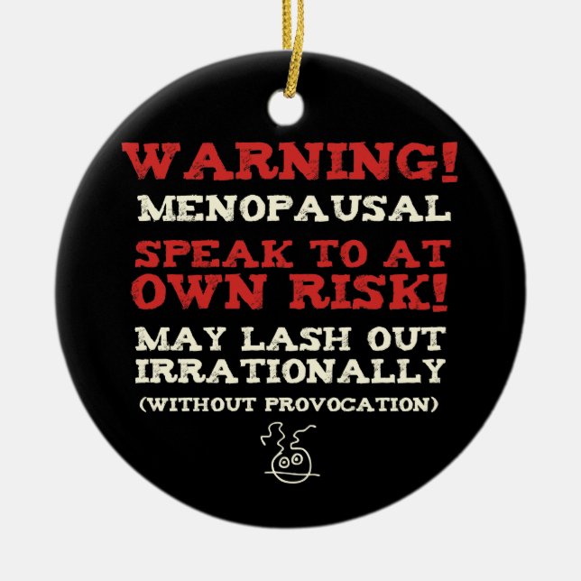 Warnung! Menopausal Keramikornament (Vorne)