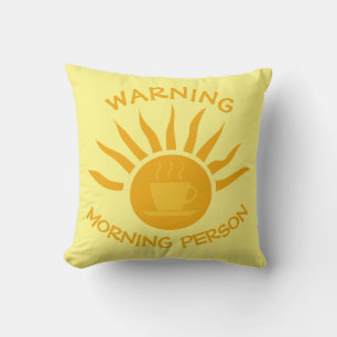 Warnung Morgenmensch Kaffee Sonnenstrahlen gelb Kissen