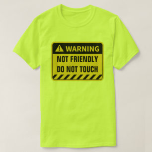 WARNUNG NICHT FREUNDLICH NICHT TOUCH T - Shirt