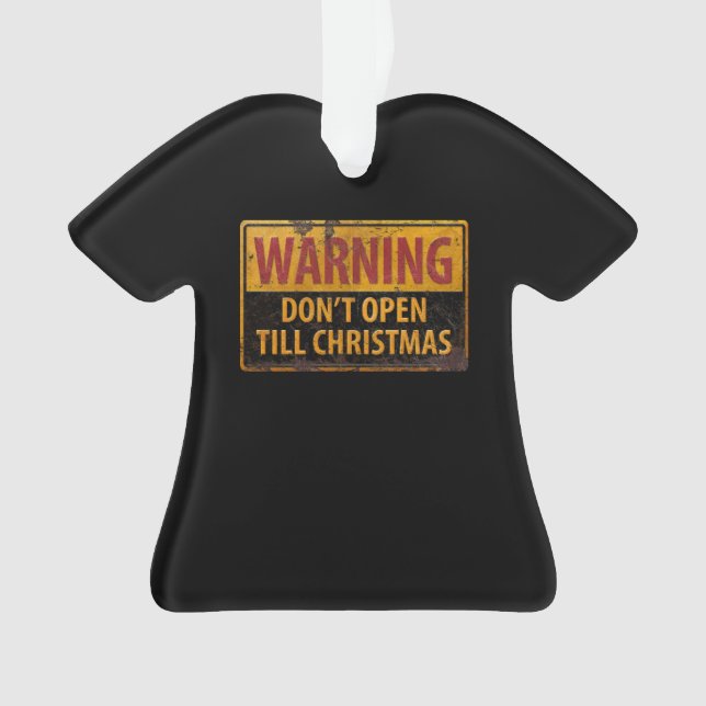 WARNUNG Nicht öffnen bis Weihnachten nicht signier Ornament (Vorderseite)
