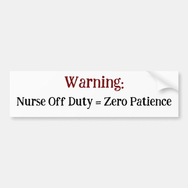 Warnung: Nurse Off Duty = Null Geduld Sarcasm Autoaufkleber (Vorne)