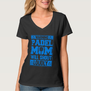 Warnung Padel Mama wird lauter lustige Sportarten T-Shirt