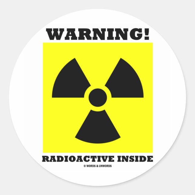 Warnung! Radioaktives Inneres (Strahlungszeichen) Runder Aufkleber (Vorderseite)