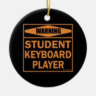 Warnung! Schüler Keyboard Player! Keramik Ornament