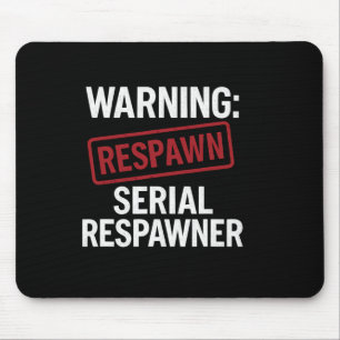 Warnung Serial Respawner Roter Stempel Gamer Gear Mousepad
