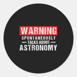 Warnung Sntaneously spricht über Astronomie-Lehrer Runder Aufkleber
