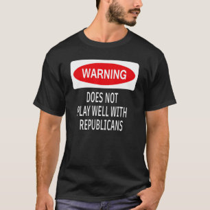Warnung spielt bei den Republikanern Demokraten ni T-Shirt