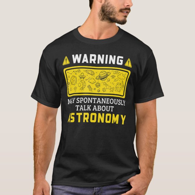 Warnung spontan Gespräche über Astronomie T-Shirt (Vorderseite)
