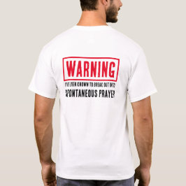 Warnung Spontanes Gebet Lustiges Religiöses T-Shirt