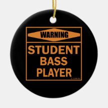 Warnung! Student Bass Player!