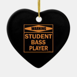 Warnung! Student Bass Player! Keramik Ornament