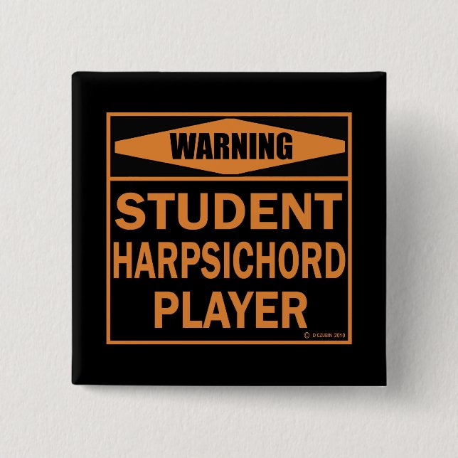 Warnung! Student Cembalo Player! Button (Vorderseite)
