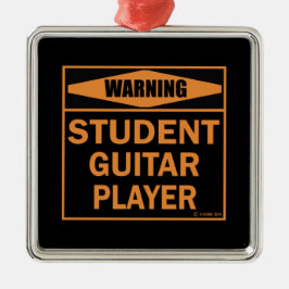 Warnung! Student Guitar Player! Ornament Aus Metall