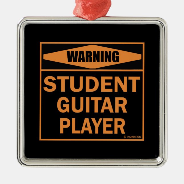 Warnung! Student Guitar Player! Ornament Aus Metall (Vorne)