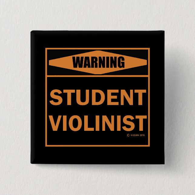 Warnung! Student Violinist! Button (Vorderseite)