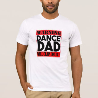 Warnung: Tanz-Vater T-Shirt
