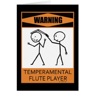Warnung! Temperamental Flötenspieler