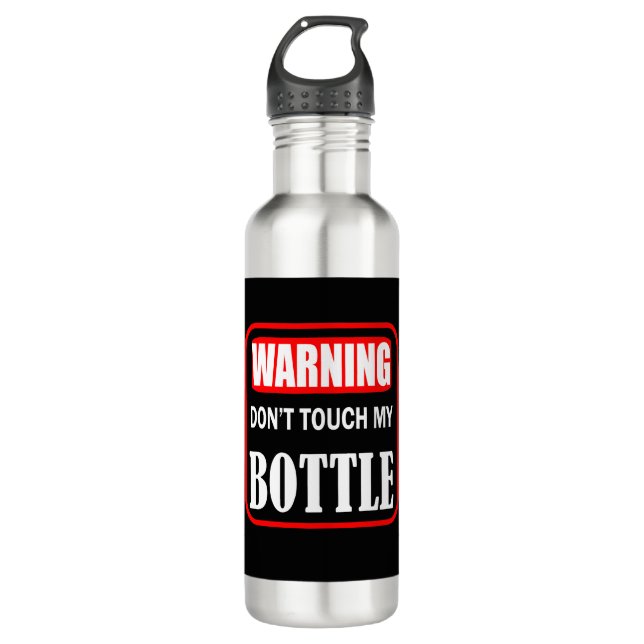 Warnung Touch meine Flasche nicht Edelstahlflasche (Vorderseite)
