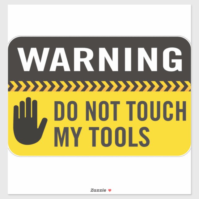 Warnung Touch meine Tools nicht Aufkleber (Blatt)