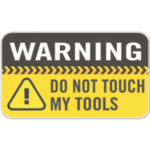 Warnung Touch meinen Werkzeugsticker nicht Aufkleber